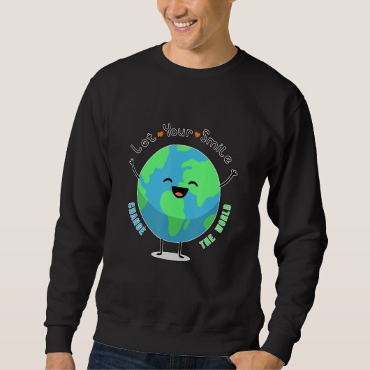 Lass dein Lächeln die Welt Sweatshirt (Vorderseite)