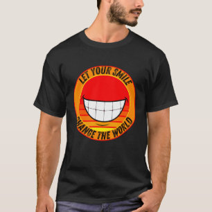Lass dein Lächeln und ändere die Lehrerin in der W T-Shirt