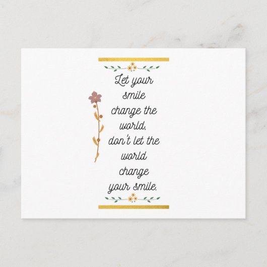 Lass dein Lächeln Verändere die Welt Postkarte (Vorderseite)