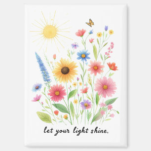 Lass dein Licht Blumen und Sonne scheinen Magnet
