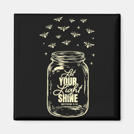Lass dein Licht leuchten Firefly Magnet (Vorne)