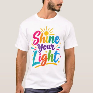Lass dein Licht leuchten T-Shirt