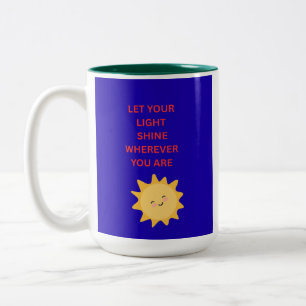 Lass dein Licht leuchten, wo immer du bist Zweifarbige Tasse
