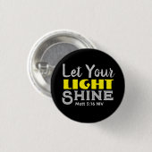 Lass dein Licht scheinen Bibelvers gelb süß schwar Button (Vorne & Hinten)