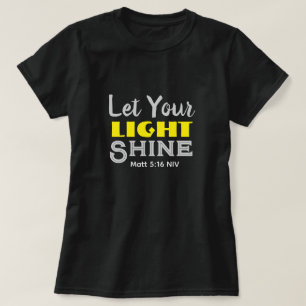 Lass dein Licht scheinen Bibelvers Gelb Süß T-Shirt