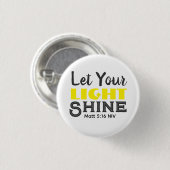 Lass dein Licht scheinen Bibelvers Gelb Süß Weiß Button (Vorne & Hinten)