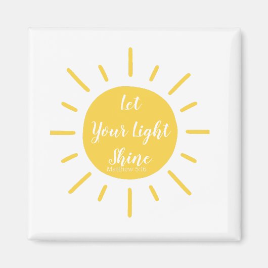 Lass dein Light Shine Matthew 5:16 Magnet (Vorne)
