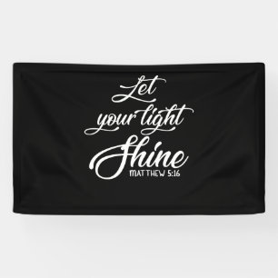 Lass dein Light Shine Matthew Christlich Banner