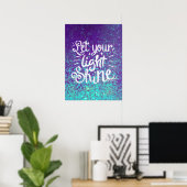Lass dein Light Shine Zitat - Aqua Lila Sparkle Poster (Heimbüro)