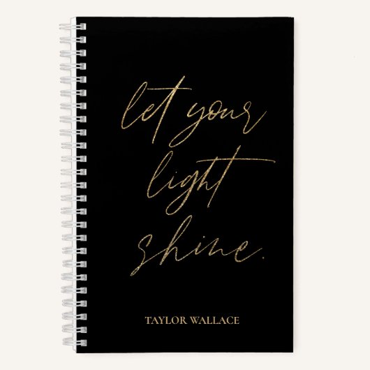 Lass Dein Light Shine Zitat Gold Black Personalisi Notizblock (Vorderseite)