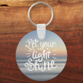 Lass dein Light Shine Zitat - Sonnenuntergang Schlüsselanhänger (Vorderseite)