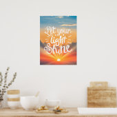 Lass dein Light Shine Zitat - Sunrise Sky Poster (Küche)