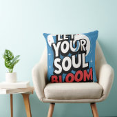 "Lass Dein Soul Bloom" inspirierend Kissen (Stuhl )