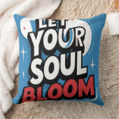 "Lass Dein Soul Bloom" inspirierend Kissen (Decke)