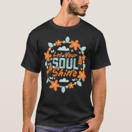 Lass dein Soul Shine T-Shirt