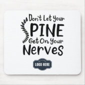 Lass dein Spine-Get-on-Nerves-Business-Logo nicht Mousepad (Vorne)