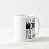 Lass deine Arbeit im Gespräch Kaffeetasse (VorderseiteRechts)