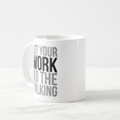Lass deine Arbeit im Gespräch Kaffeetasse (Vorderseite Links)