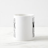 Lass deine Arbeit im Gespräch Kaffeetasse (Mittel)