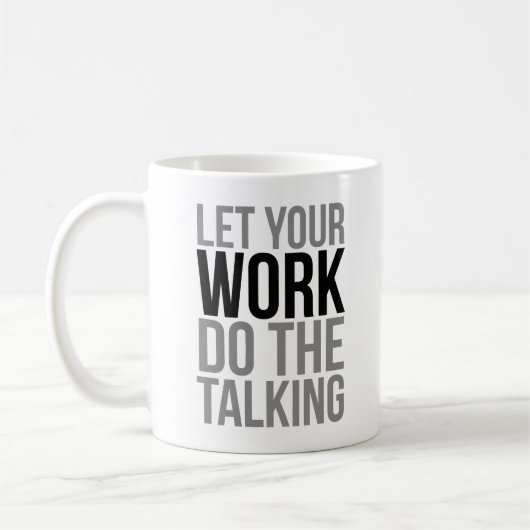 Lass deine Arbeit im Gespräch Kaffeetasse (Links)