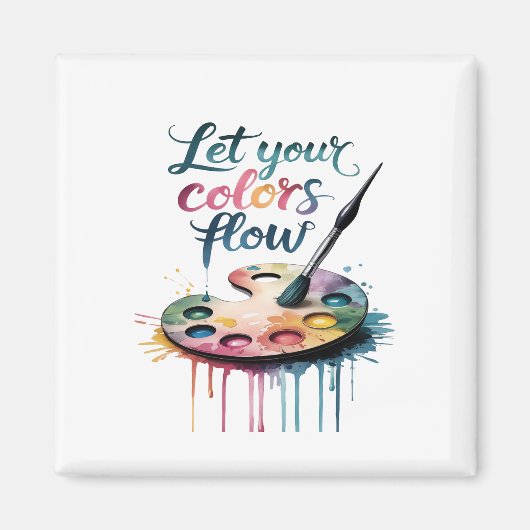 "Lass deine Farbenströme" Inspiration-Kunst Magnet (Vorne)