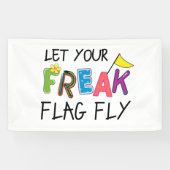 Lass deine Freak Flag Fly! Banner (Horizontal)