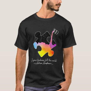 Lass deine Freundlichkeit Fülle das Weltautismus-B T-Shirt