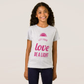Lass deine Liebe als Licht T-Shirt (Vorne ganz)