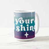 Lass Deine Seele Strahlen Kaffeetasse (VorderseiteRechts)