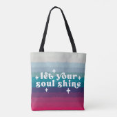 Lass Deine Seele Strahlen Tasche (Rückseite)