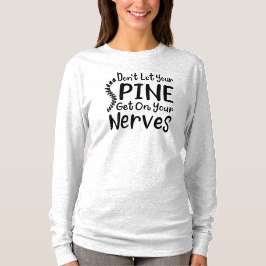 Lass deine Spine nicht auf Nerves Co. T-Shirt (Vorderseite)