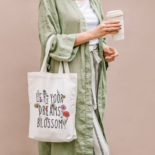 Lass Deine Träume Blossom-Wildblume Tragetasche