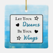 Lass deine Träume, sei dein Wings-Zitat Keramikornament (Rückseite)