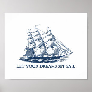 Lass Deine Träume Set Segelboot Segelboot drucken Poster