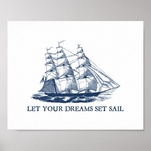 Lass Deine Träume Set Segelboot Segelboot drucken Poster (Vorne)