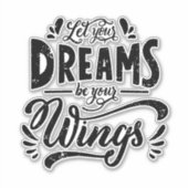 Lass deine Träume werden deine Wings Inspiration Aufkleber (Vorderseite)