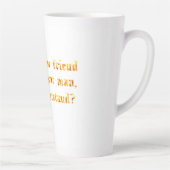 Lass deinen Freund nie bei deinem Mann. Milchtasse (Rechts)