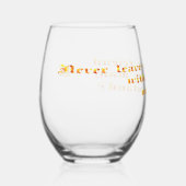 Lass deinen Freund nie bei deinem Mann. Weinglas Ohne Stiel (Vorderseite)