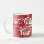 Lass deinen Glauben größer als Angst Inspiration Kaffeetasse (Links)