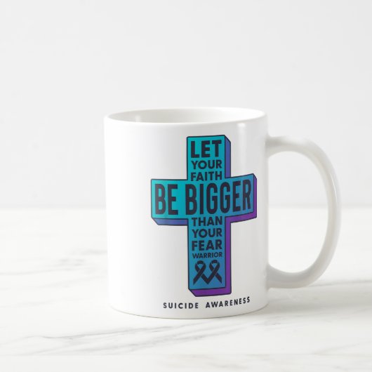 Lass deinen Glauben größer sein als deine Angst vo Kaffeetasse (Rechts)