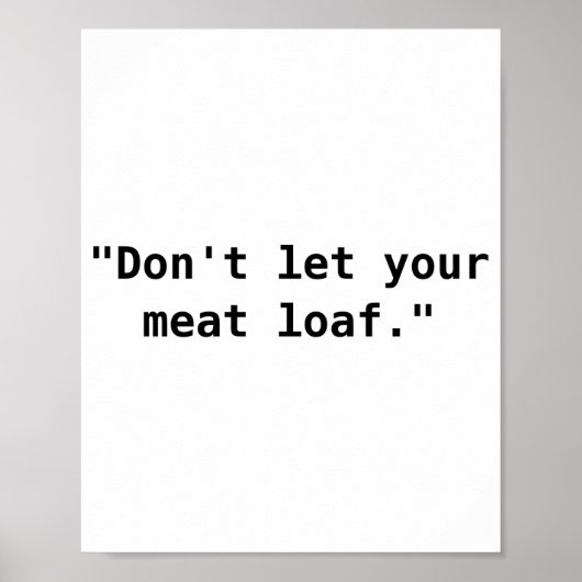 Lass deinen Hackbraten nicht Poster (Vorne)