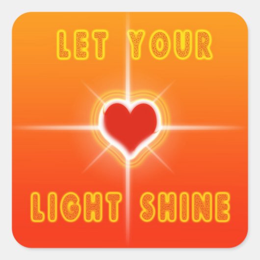 Lass deinen Lichtschacht Quadratischer Aufkleber (Vorderseite)