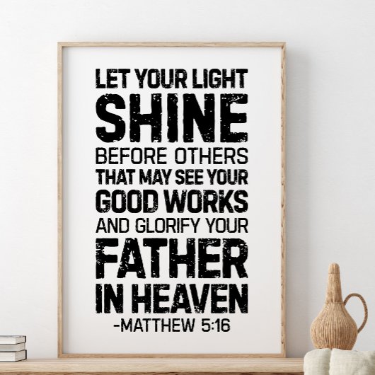 Lass deinen Lichtschimmer vor anderen, Matthew 5:1 Poster