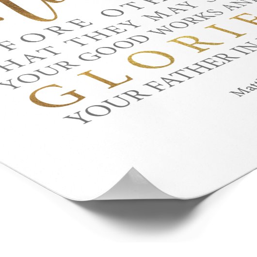 Lass deinen Lichtschimmer vor Matthew 5:16 Poster (Ecke)