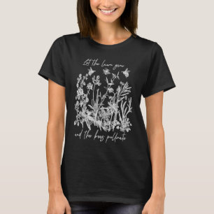 Lass deinen Rasen Wildwuchs und die Bienen Pollina T-Shirt