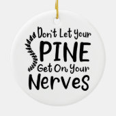 Lass deinen Rücken nicht auf Nerves Chiropraktor. Keramik Ornament (Hinten)