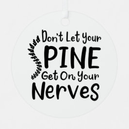 Lass deinen Rücken nicht auf Nerves Chiropraktor. Ornament Aus Metall