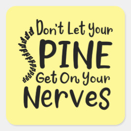 Lass deinen Rücken nicht auf Nerves Chiropraktor. Quadratischer Aufkleber