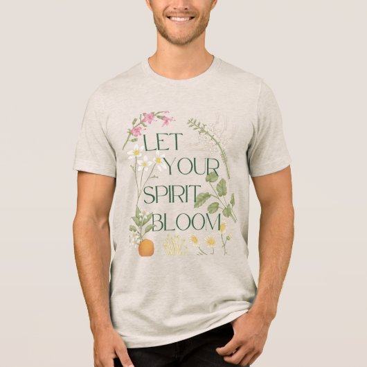 Lass deinen Spirit Bloom T - Shirt (Vorderseite)