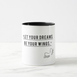 Lass deinen Traum sei dein Flügel - inspirierender Tasse